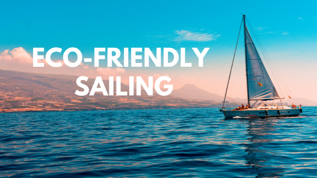 Tips on how to be more eco-friendly while sailing